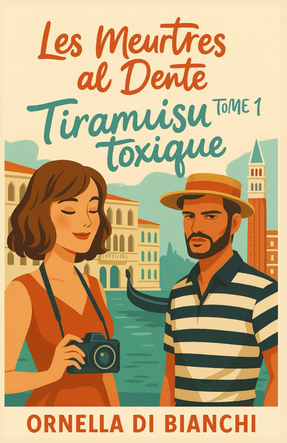 Les Meurtres al Dente Tome 1 Tiramisu Toxique Meurtre à Venise: une saga aussi addictive que savoure