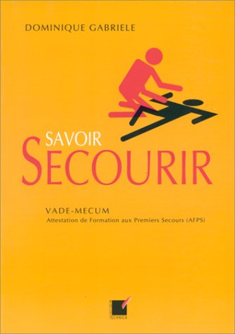 Savoir secourir : vade mecum