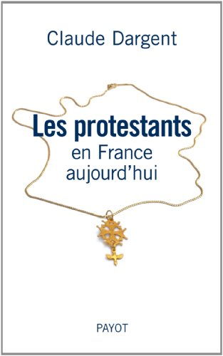Les protestants en France aujourd'hui