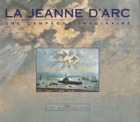 La Jeanne d'Arc : une campagne imaginaire