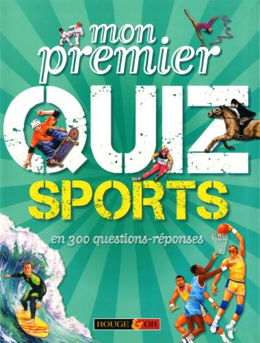 Mon premier quiz sports : en 300 questions-réponses