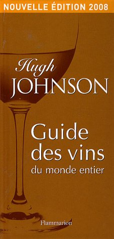 Guide des vins du monde entier : nouvelle édition 2008