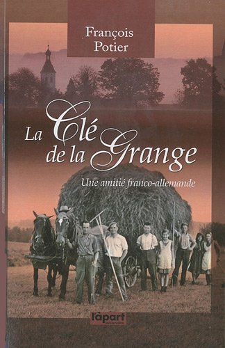 La clef de la grange : une amitié franco-allemande