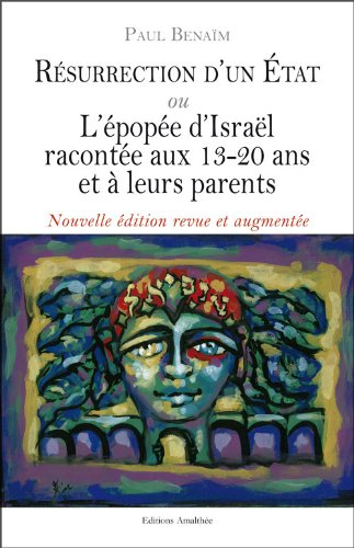 résurrection d un État ou l épopée d israël racontée aux 13-20 ans