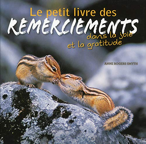 Le petit livre des remerciements : dans la joie et la gratitude