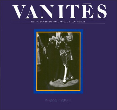 Vanités : photographies de mode des XIXe et XXe siècles