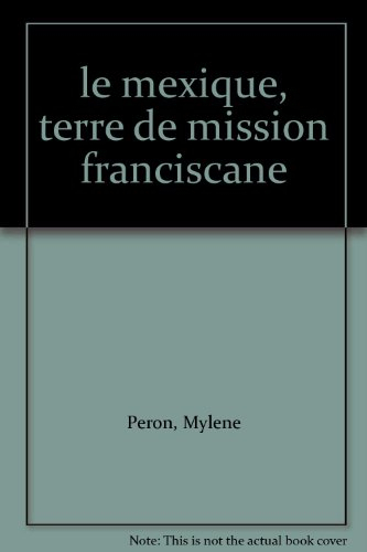 Le Mexique, terre de mission franciscaine (XVIe-XIXe siècle) : la province de Xalisco