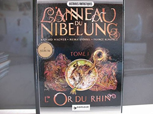 L'anneau du Nibelung. Vol. 1. L'or du Rhin