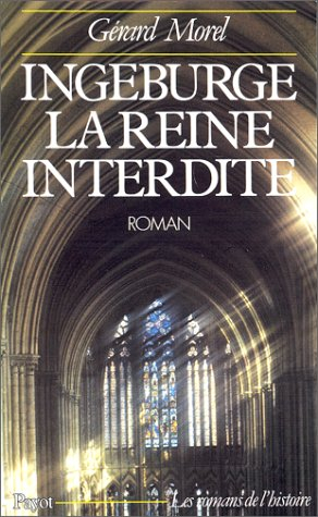 Ingeburge, la reine interdite