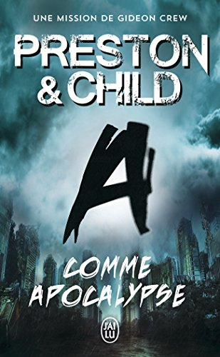 Une mission de Gideon Crew. A comme Apocalypse