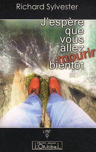 J'espère que vous allez mourir bientôt : mots sur la non-dualité et la libération