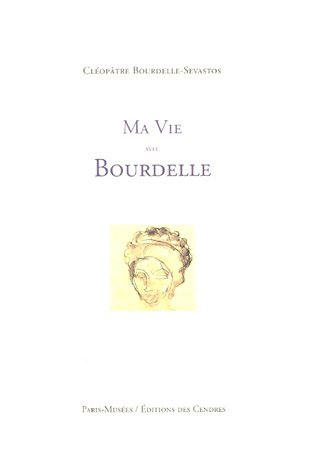 Ma vie avec Bourdelle
