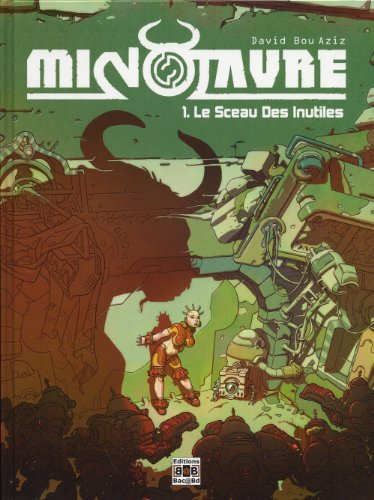 Minotaure. Vol. 1. Le sceau des inutiles