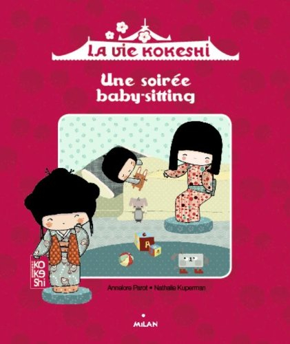 La vie Kokeshi. Une soirée baby-sitting