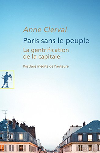 Paris sans le peuple : la gentrification de la capitale