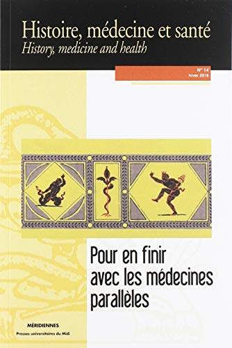 Histoire, médecine et santé = History, medicine and health, n° 14. Pour en finir avec les médecines 