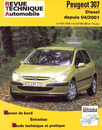 Revue technique automobile, n° 678.1. Peugeot 307 HDI depuis 04/2001