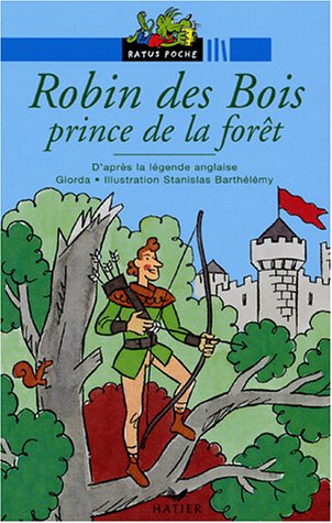 Robin des bois, prince de la forêt : d'après la légende anglaise