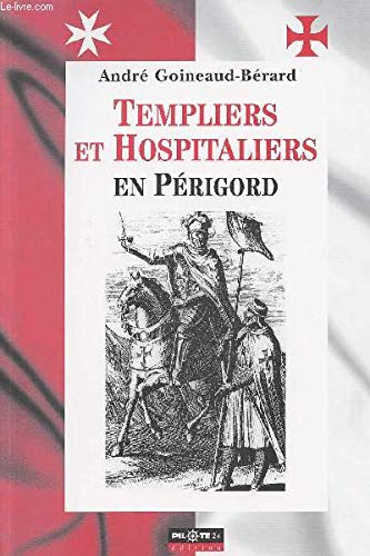 Templiers et hospitaliers en Périgord