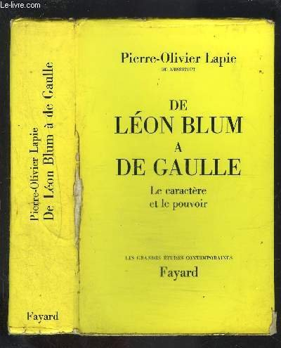 de leon blum a de gaulle le caractère et le pouvoir