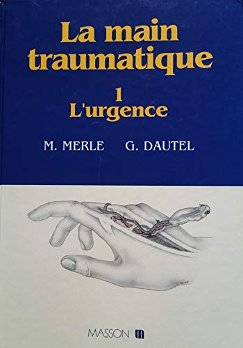 LA MAIN TRAUMATIQUE TOME 1