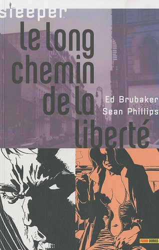 Sleeper. Vol. 4. Le long chemin de la liberté