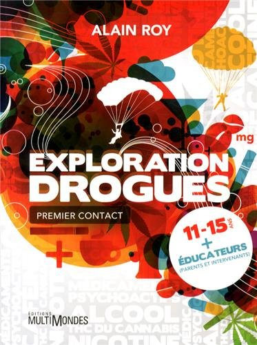 Exploration drogues : premier contact
