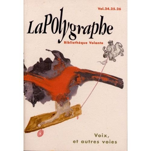 Polygraphe (La), n° 24-26. Voix, et autres voies
