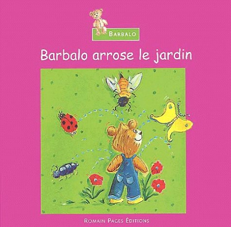 Barbalo arrose le jardin