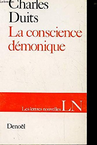 la conscience demonique. les lettres nouvelles