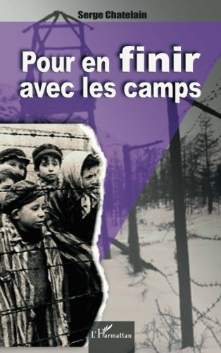 Pour en finir avec les camps : logique et mécanismes de l'intolérance