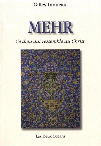 Mehr, ce dieu qui ressemblait au Christ