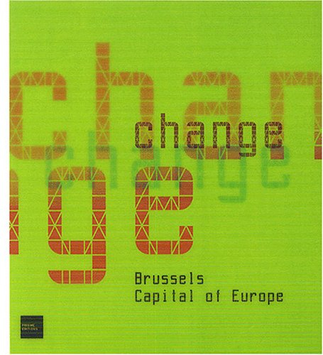 Change : Brussels, capital of Europe