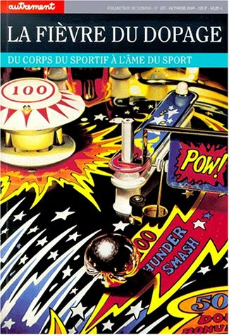 La fièvre du dopage : du corps du sportif à l'âme du sport