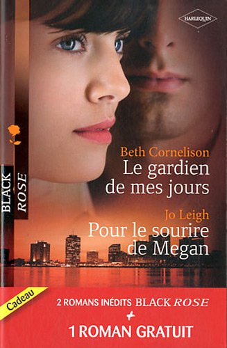 Le gardien de mes jours. Pour le sourire de Megan. Prisonnière de l'amour