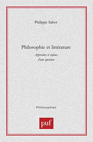 Philosophie et littérature : approches et enjeux d'une question
