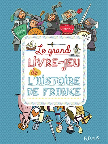 Le grand livre-jeu de l'histoire de France