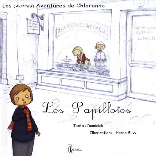 Les (autres) aventures de Chlorenne. Les papillotes