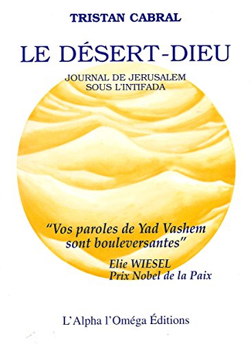 Le désert-Dieu : journal de Jérusalem sous l'Intifada
