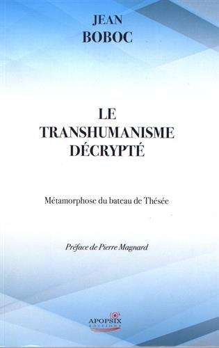 Le transhumanisme décrypté : Métamorphose du bateau de Thésée