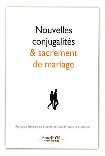Nouvelles conjugalités et sacrement de mariage