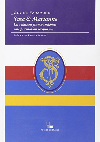 Svea & Marianne : les relations franco-suédoises, une fascination réciproque