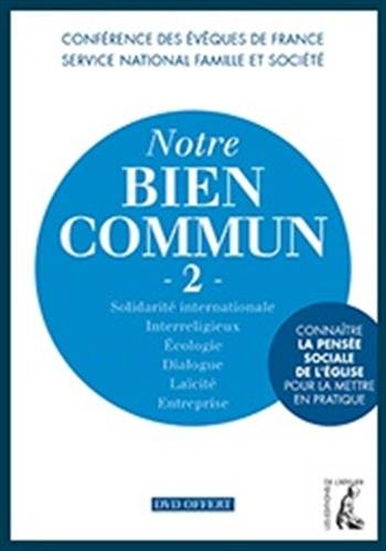 Notre bien commun : connaître la pensée sociale de l'Eglise pour la mettre en pratique. Vol. 2. Soli