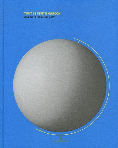 Tout le Gentil Garçon : all of the nice guy