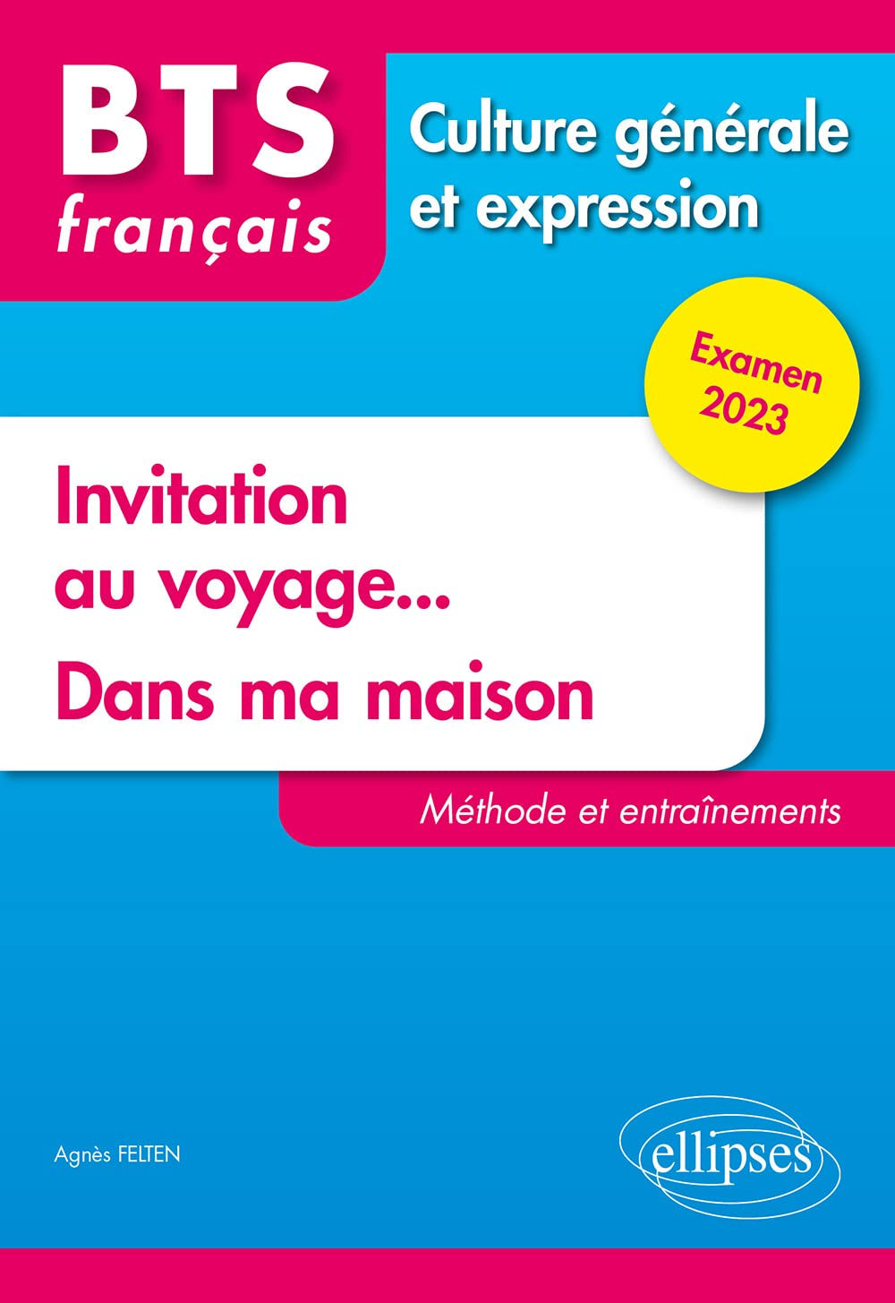 Invitation au voyage..., dans ma maison : BTS français, culture générale et expression : méthode et 