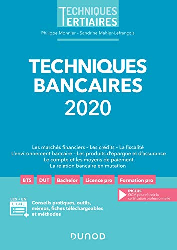Techniques bancaires 2020 : les marchés financiers, les crédits, la fiscalité, l'environnement banca
