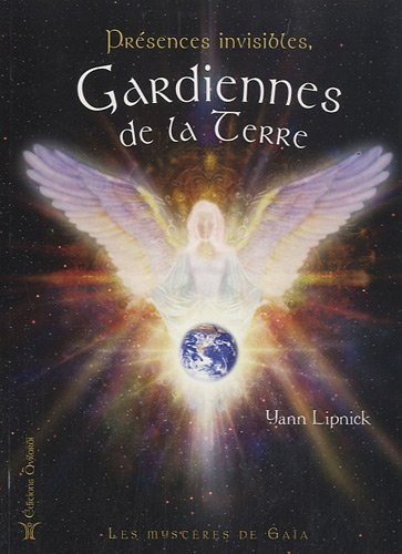 Présences invisibles, gardiennes de la Terre : les mystères de Gaïa