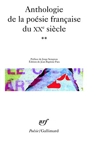 Anthologie de la poésie française du XXe siècle. Vol. 2