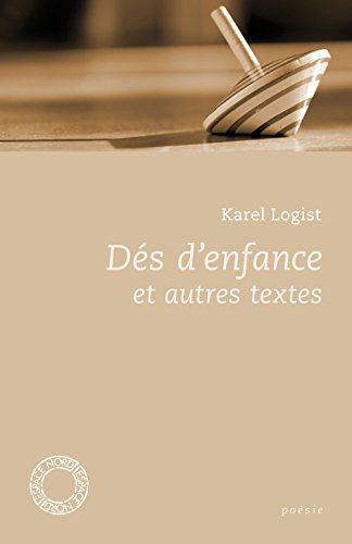 Dés d'enfance : et autres textes