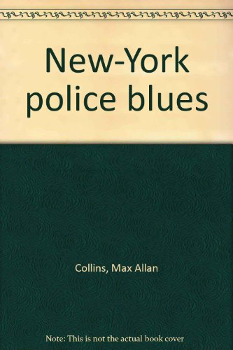 New York police blues : d'après la série télévisée créée par David Milch et Steven Bochco